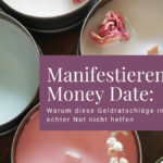 Manifestieren und Money Date