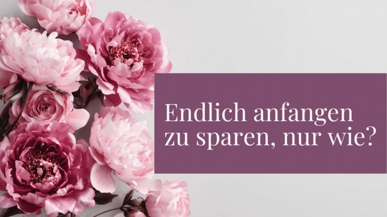 endlich anfangen zu sparen, nur wie?